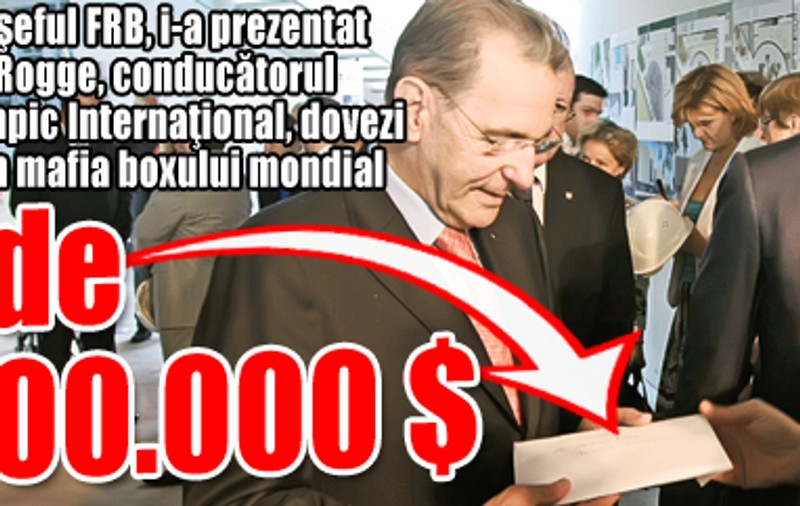 Rudel Obreja, şeful FRB, i-a prezentat lui Jacques Rogge dovezi din mafia boxului mondial - Un plic de 20.000.000 $