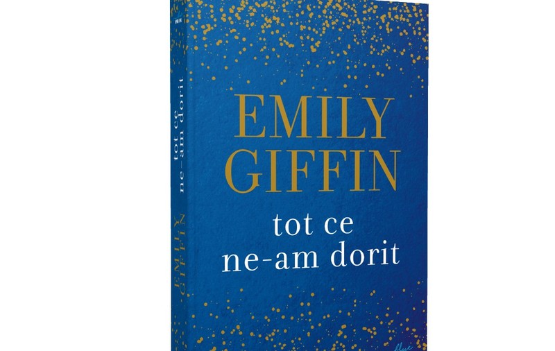 ”Tot ce ne-am dorit”, de Emily Giffin | RECOMANDARE DE CARTE