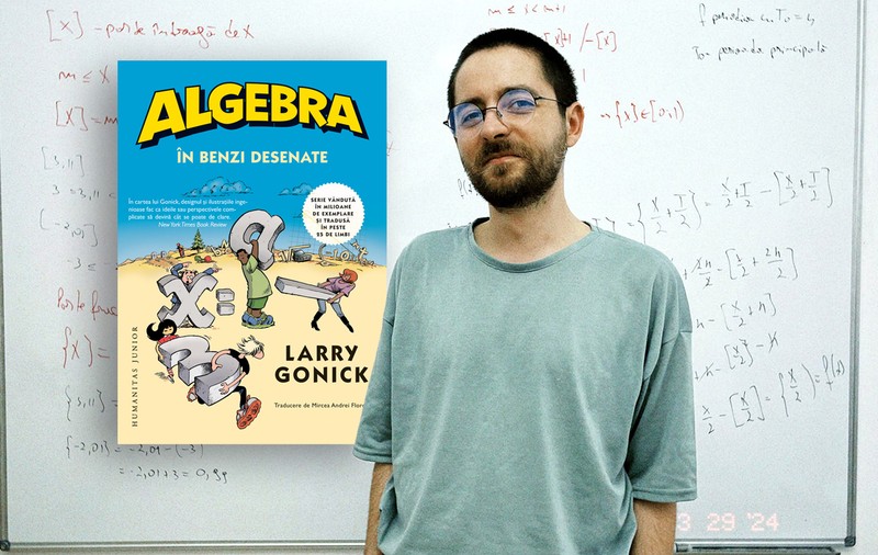 O carte în benzi desenate explică algebra simplu și clar. Profesorul care traduce matematica pe înțelesul tuturor: „Pare o materie grea și pentru că se pune multă presiune pe elevi să o înțeleagă”