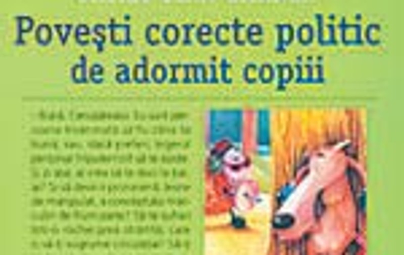 'Povesti corecte politic de adormit copiii', la Humanitas