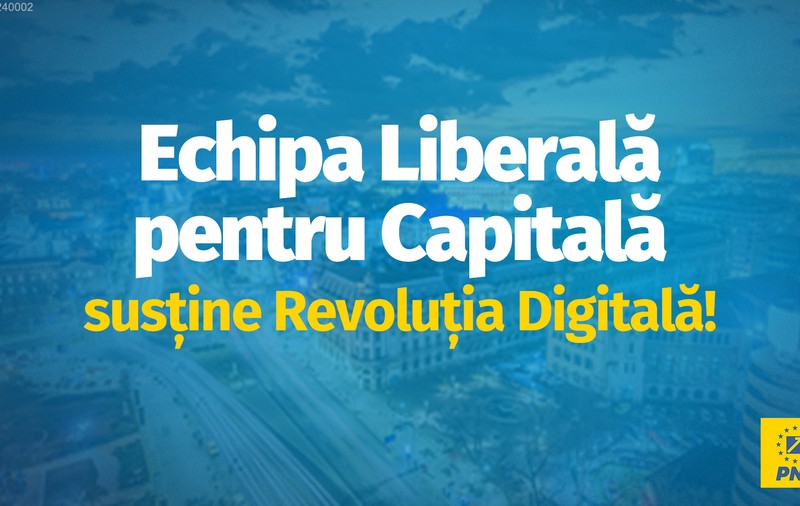 PNL București: Digitalizarea – soluția pentru un stat modern și prietenos cu cetățenii