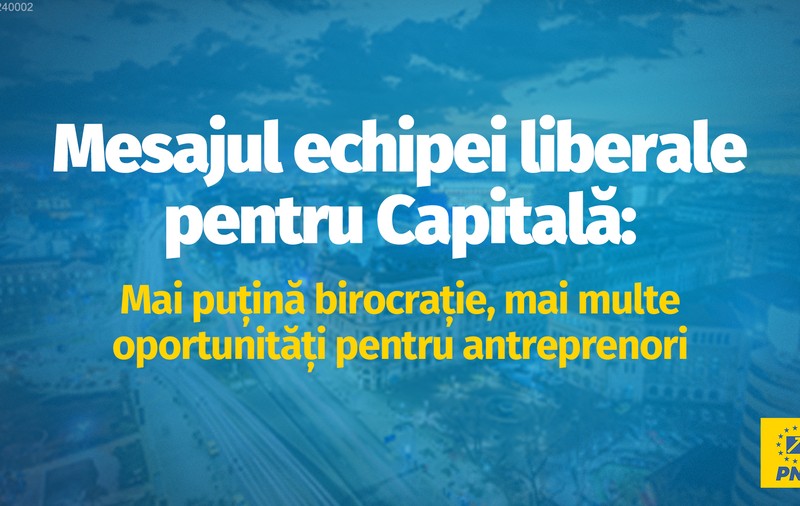 Echipa liberală pentru Capitală susține dezvoltarea antreprenoriatului
