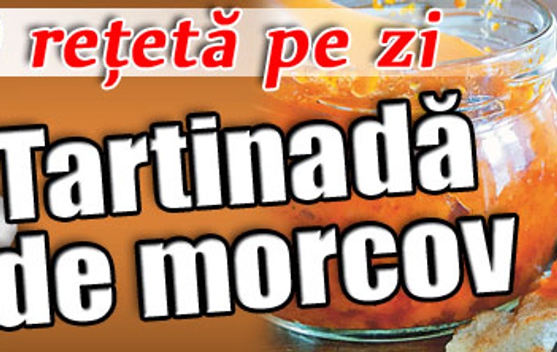 O reţetă pe zi - Tartinadă de morcov