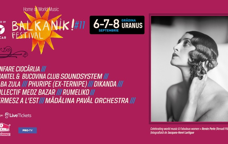 Balkanik Festival – Home of World Music, un muzeu viu al reinterpretării, diversității și descoperirilor, între 6 și 8 septembrie la Grădina Uranus din București