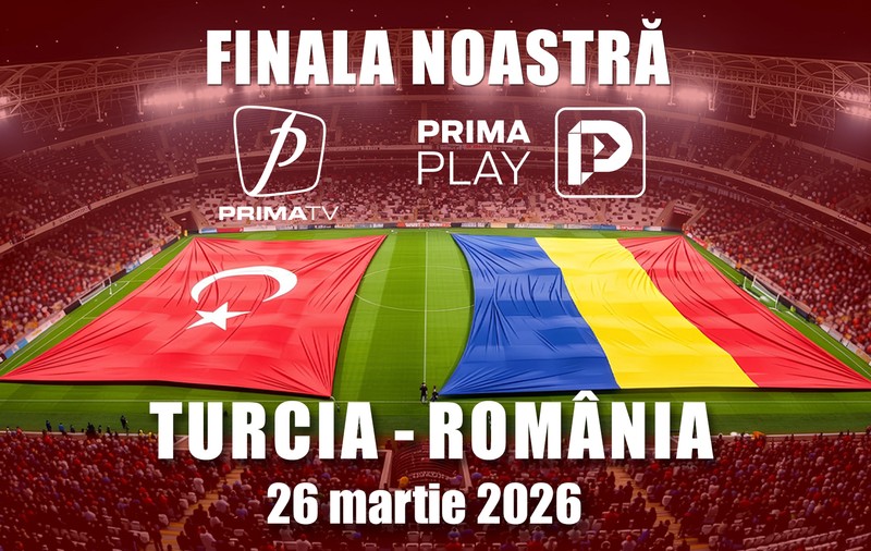PRIMA TV și PRIMA SPORT – Progam special dedicat meciului Turcia – România