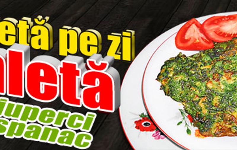O reţetă pe zi - Omletă cu ciuperci şi cu spanac