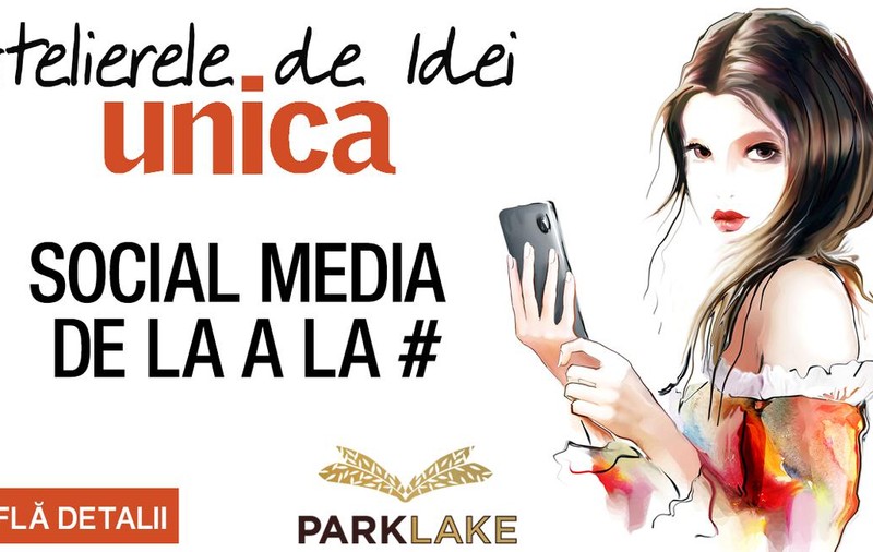 O nouă ediție a Atelierelor de idei Unica: "Social Media de la A la #"