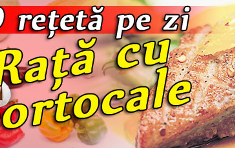 O reţetă pe zi - Raţă cu portocale