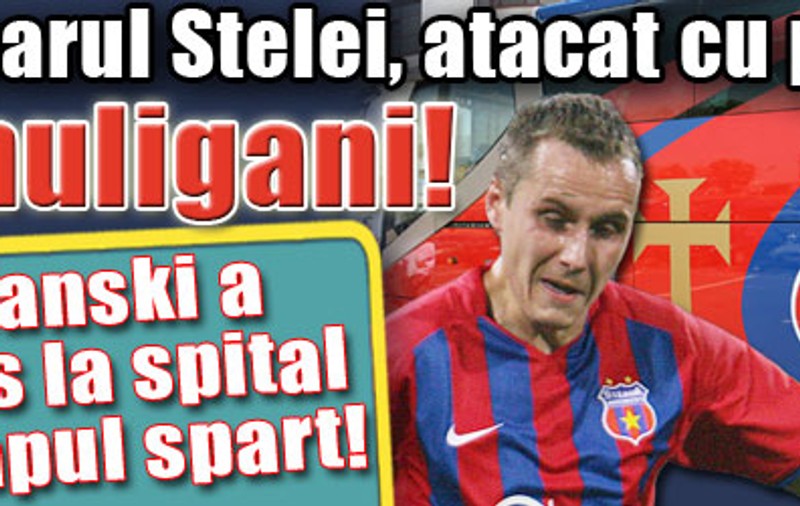 Autocarul Stelei, atacat cu pietre - Golanski are capul spart