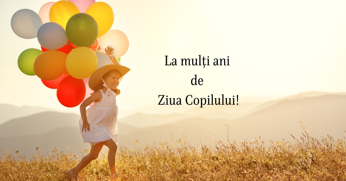 Mesaje de Ziua Copilului - 1 iunie 2023