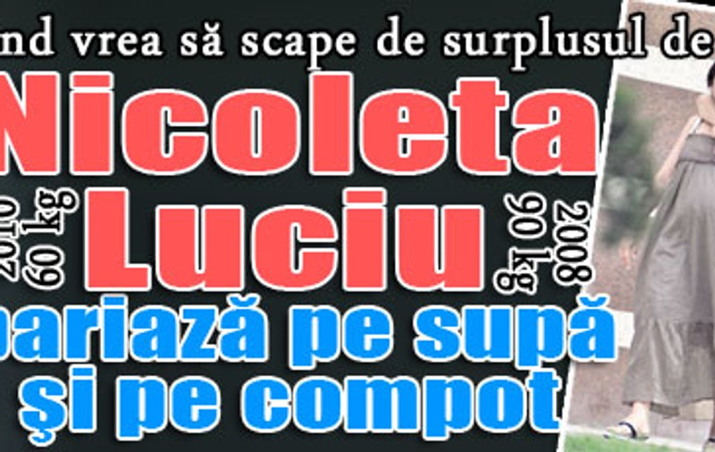 Când vrea să scape de surplusul de kilograme, Nicoleta Luciu pariază pe supă şi pe compot