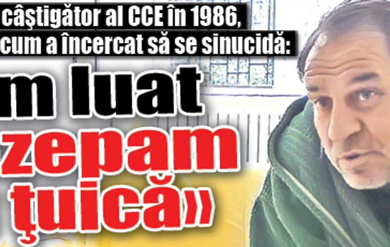 Lucian Bălan, câştigător al Cupei Campionilor Europeni în 1986, ne-a explicat cum a încercat să se sinucidă: «Am luat diazepam cu ţuică»
