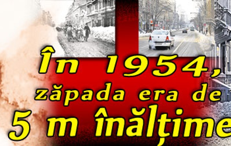 În 1954, zăpada era de 5 m înălţime