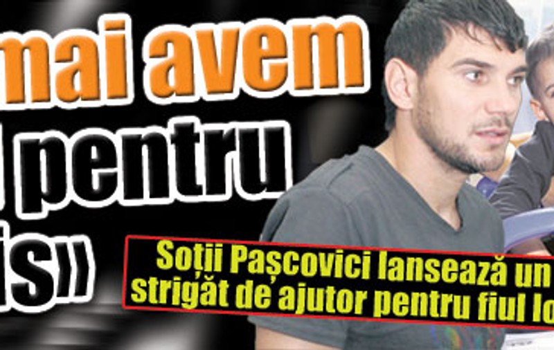 Cosmin Paşcovici: «Nu mai avem bani pentru Denis»