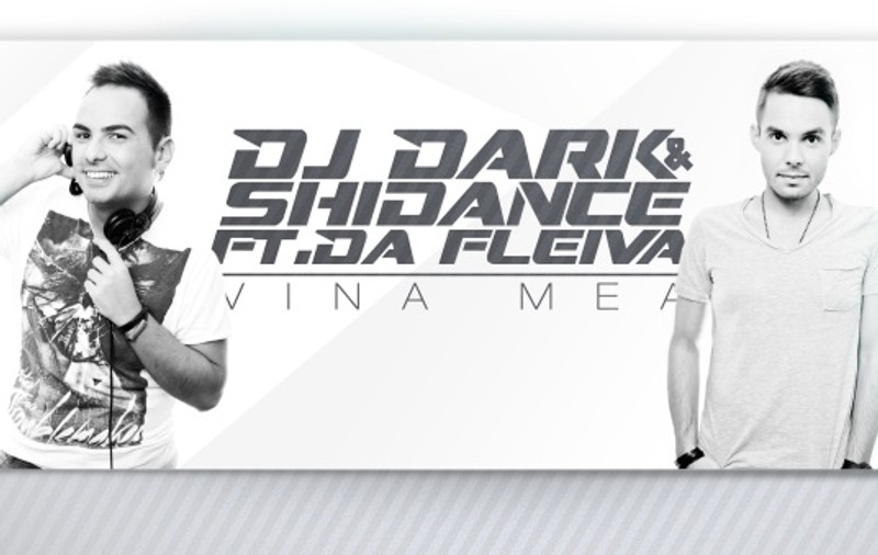 Dj Dark & Shidance feat. da Fleiva lanseaza “Vina mea”