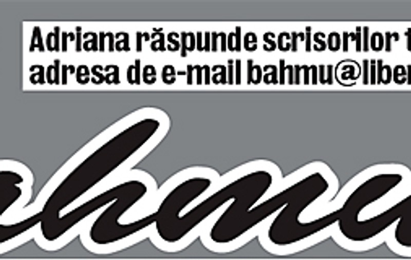 Scrie-i lui Bahmu | "«Cel mai bun prieten vrea să-mi fie iubit"