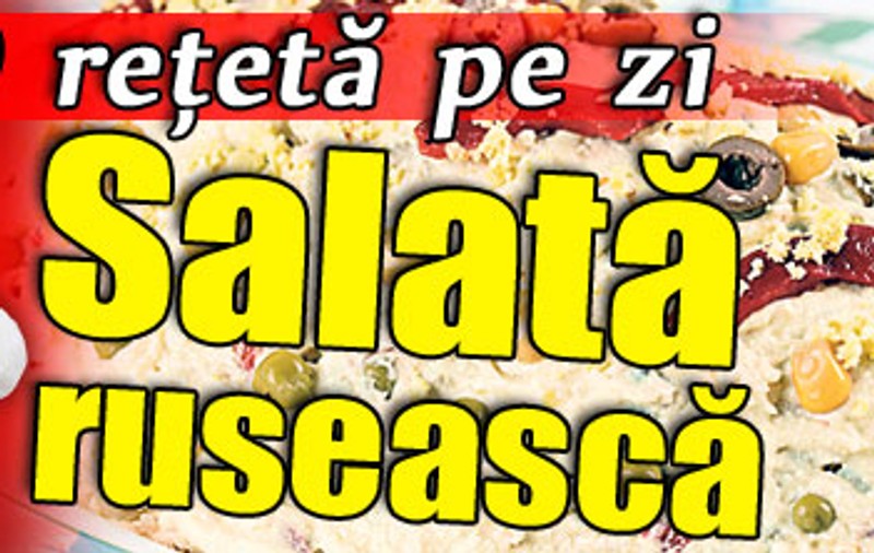 O reţetă pe zi - Salată rusească