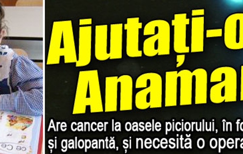 Ajutaţi-o pe Anamaria!