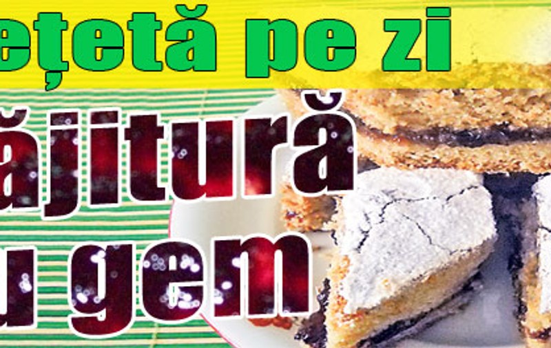O reţetă pe zi - Prăjitură cu gem