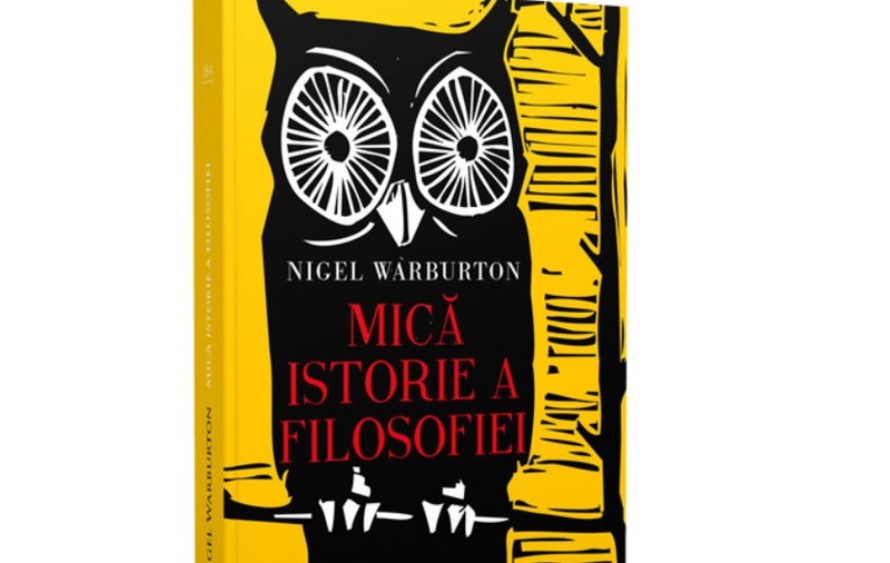 ”Mica istorie a filosofiei”, de Nigel Warburton | RECOMANDARE DE CARTE
