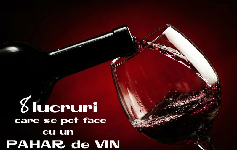 8 lucruri pe care le poţi face cu un pahar de vin