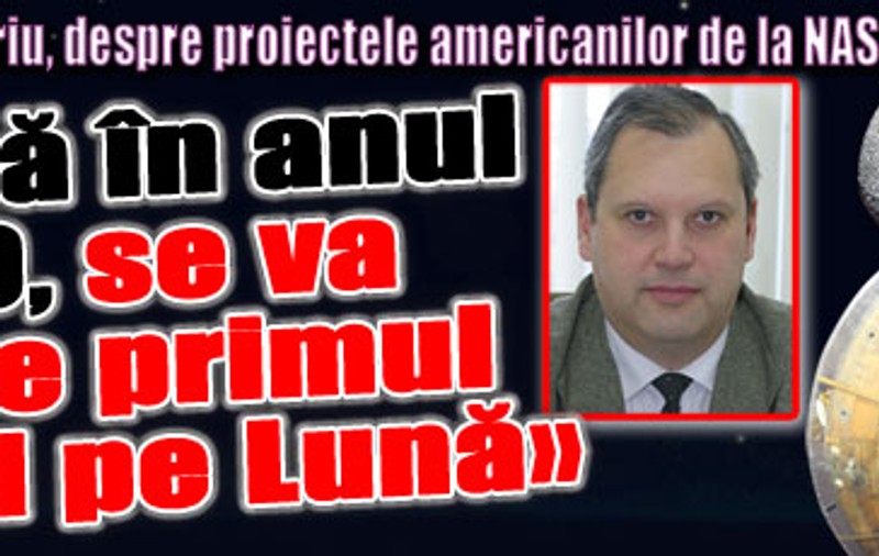 «Până în anul 2030, se va naşte primul copil pe Lună»
