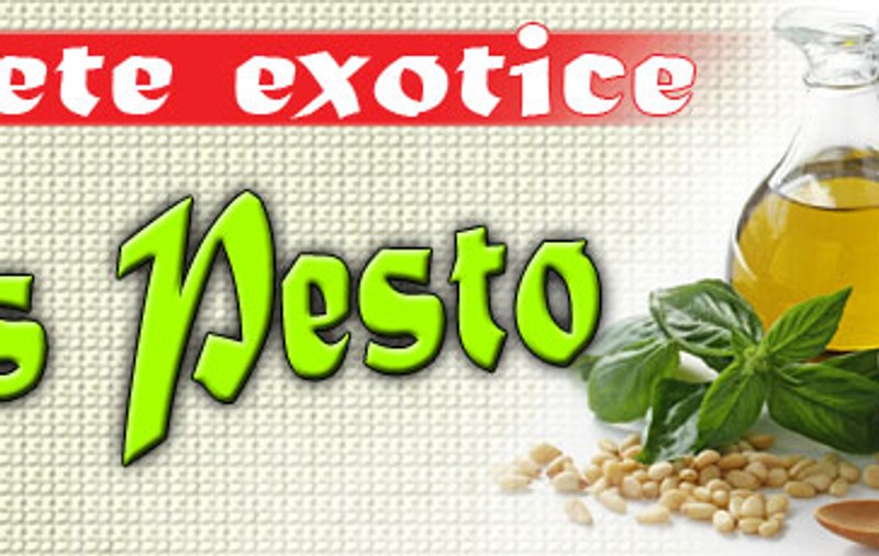 Reţete exotice | Sos Pesto
