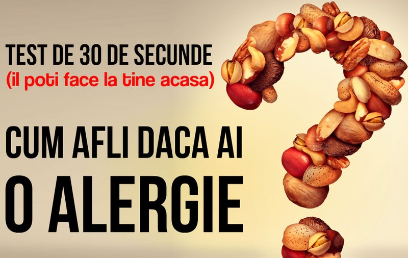 CUM AFLI ÎN 30 DE SECUNDE DACĂ SUFERI DE ALERGII ALIMENTARE
