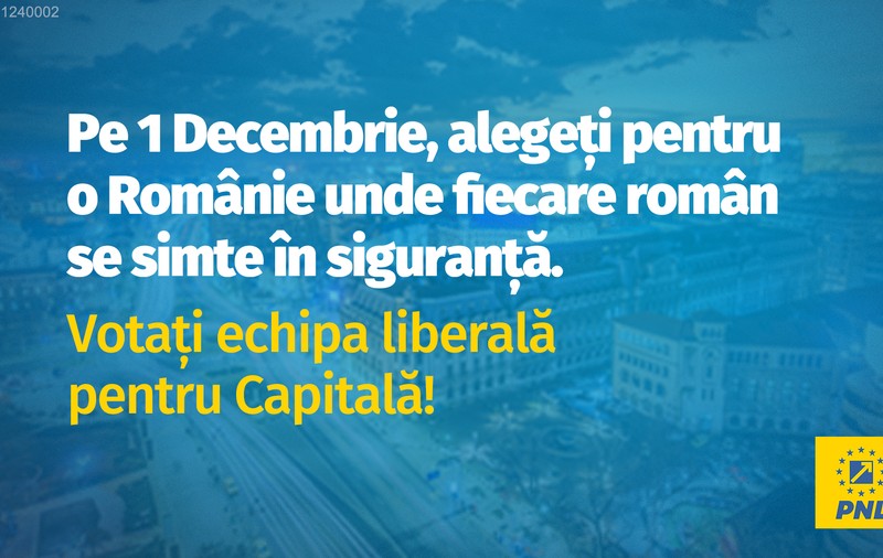 PNL București: Vrem o Românie în care familiile să se simtă în siguranță