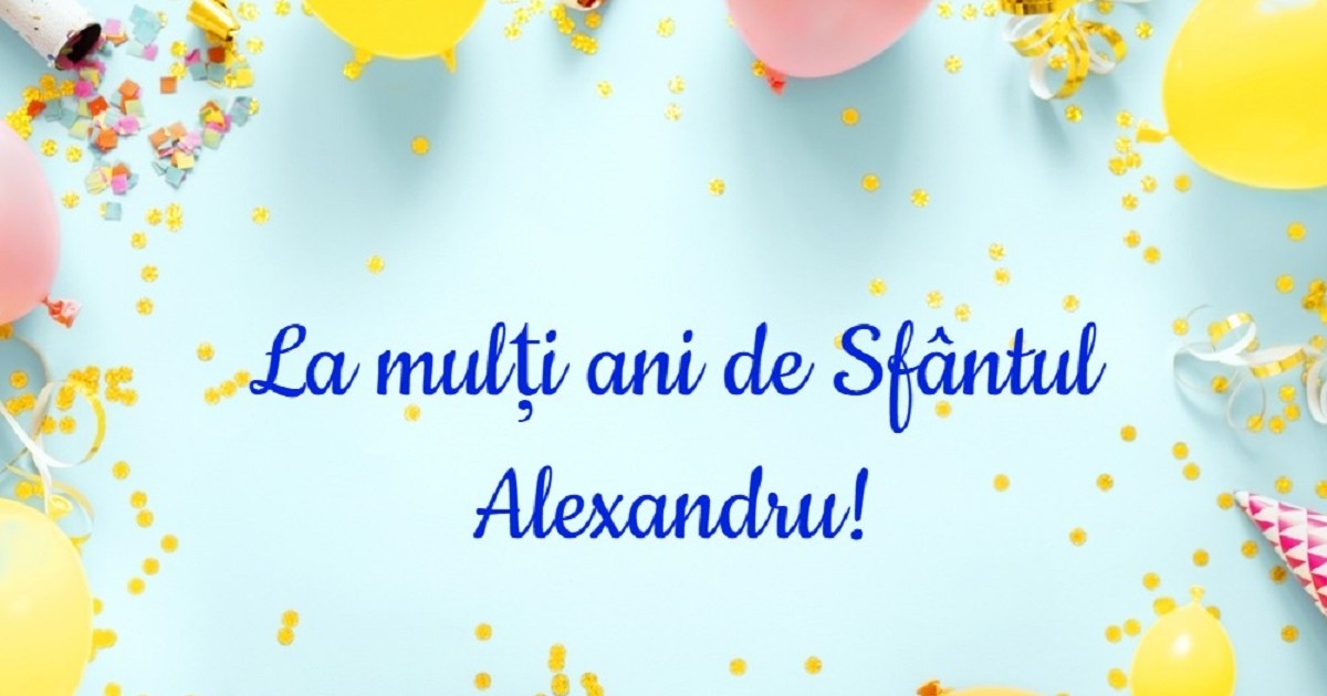 Mesaje de Sfântul Alexandru - Imagine festivă, pe un fundal blue pastel și cu elemente decorative de aniversare pe margini, baloane și confetti, și mesajul scris: «La mulți ani de Sfântul Alexandru!»