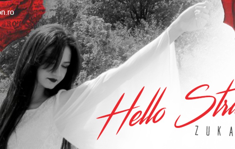 Premiera Libertatea.ro | ZUKA - Hello Stranger. VIDEO