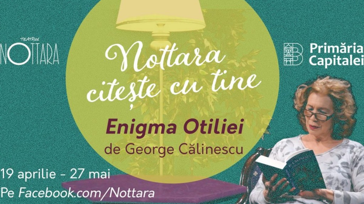 Cărți pentru examenul de Bacalaureat, citite de actorii de la teatrul Nottara. Primul roman lecturat: „Enigma Otiliei”