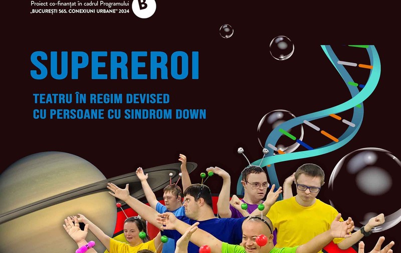 “Supereroi” – o nouă producție de teatru muzical în regim devised cu persoane cu sindrom Down.