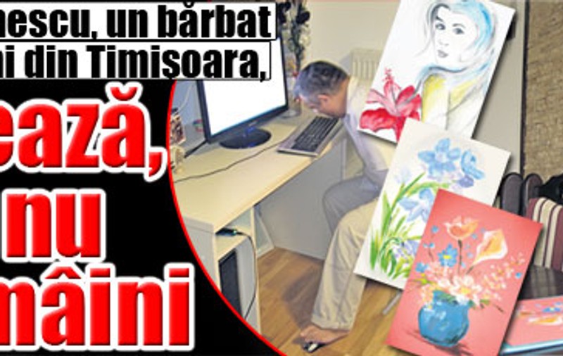 Pictează, deşi nu are mâini