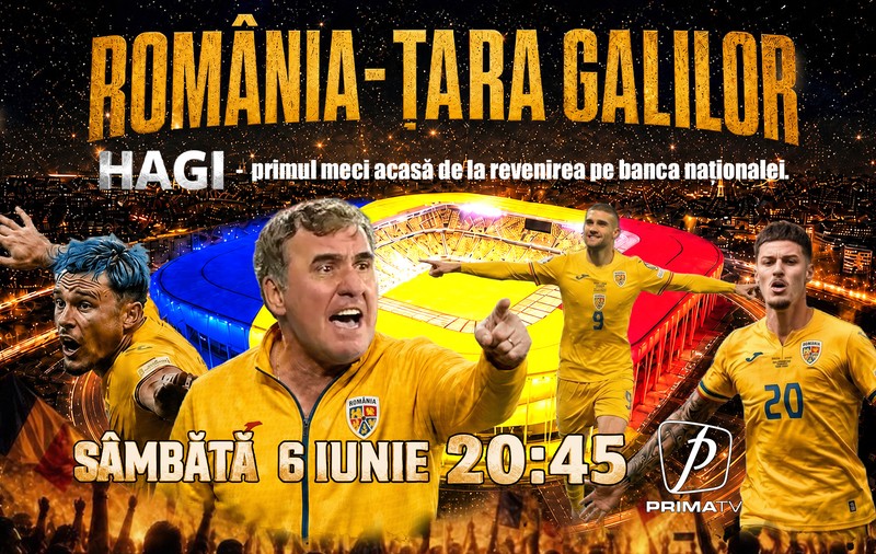 Hagi revine, România visează din nou. Partida România - Țara Galilor este în direct la Prima TV