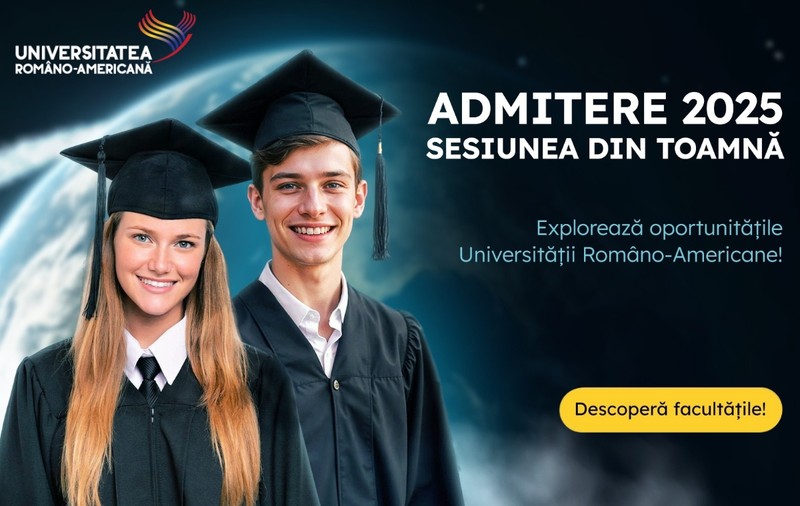 Universitatea Româno-Americană a deschis înscrierile la sesiunea de admitere din această toamnă la cele 8 facultăți disponibile