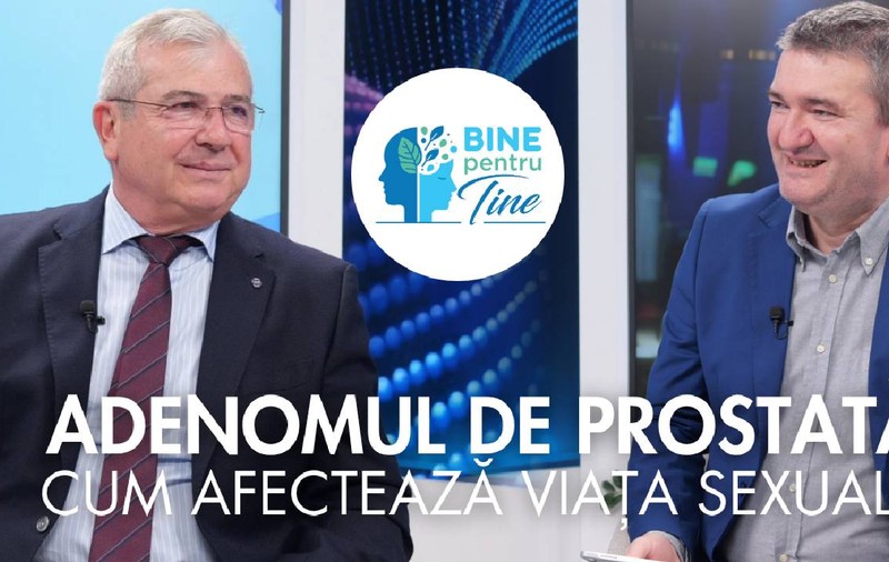 Dr. Marcian Manu, la „Bine pentru tine”, despre adenomul de prostată: „Majoritatea cazurilor pot fi gestionate cu medicamente moderne”