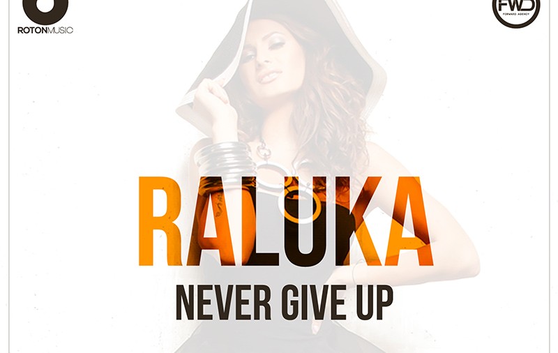 PREMIERA LIBERTATEA.RO | Raluka lansează ”Never Give Up”