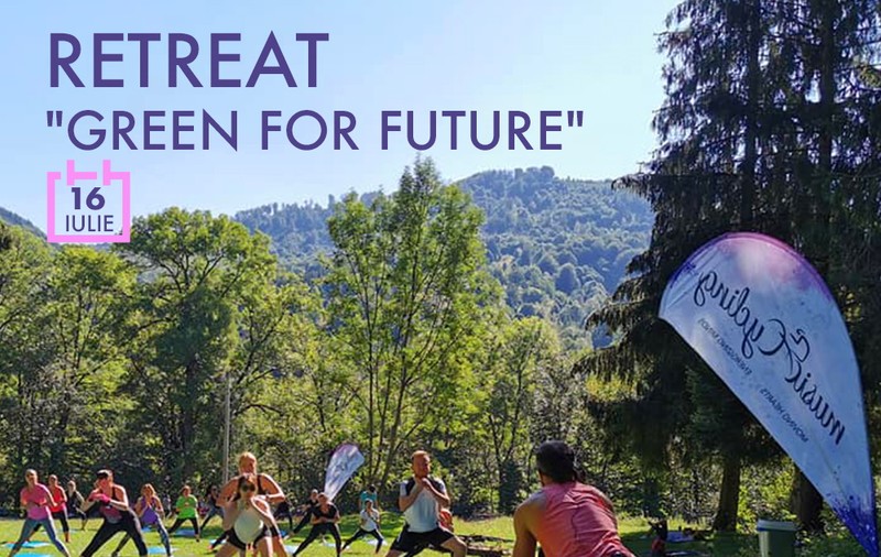 Retreat „Green for Future”, pe Valea Doftanei