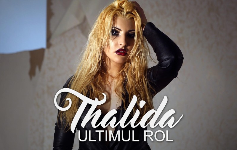 PREMIERĂ LIBERTATEA.RO | Thalida lansează “Ultimul rol”