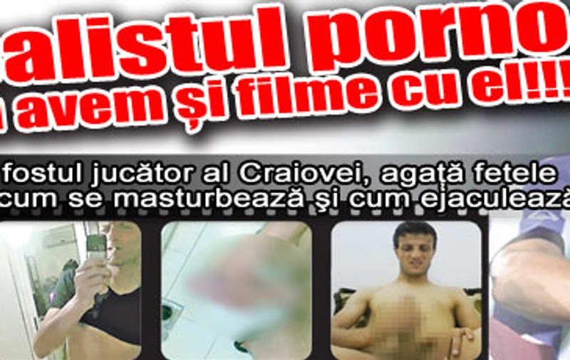 Salih Jaber, fostul jucător al Craiovei, agaţă fetele arătându-le cum se masturbează