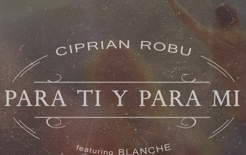 PREMIERĂ LIBERTATEA.RO | CIPRIAN ROBU lansează PARA MI Y PARA TI