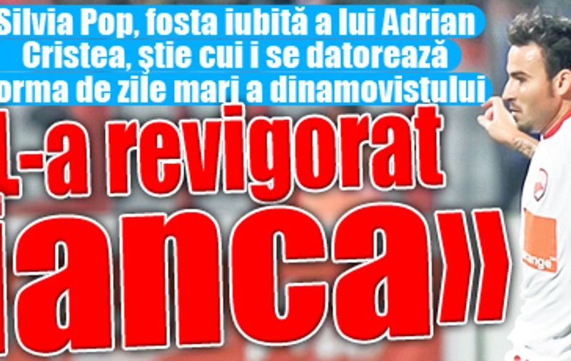 Silvia Pop: "Bianca l-a revigorat pe Adrian Cristea"