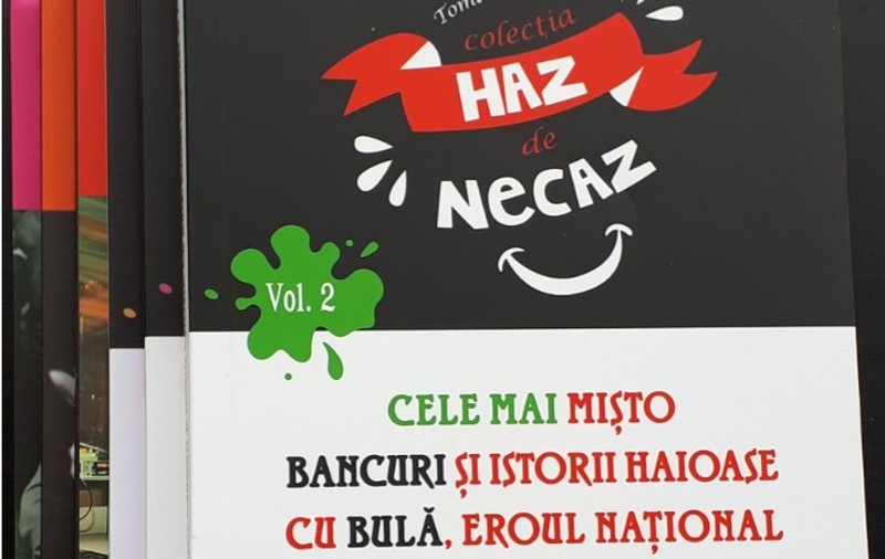Colecția ”Haz de necaz”