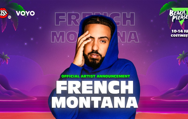 Iconul hip-hop French Montana se alatură lineup-ului de superstaruri la BEACH,PLEASE! Festival