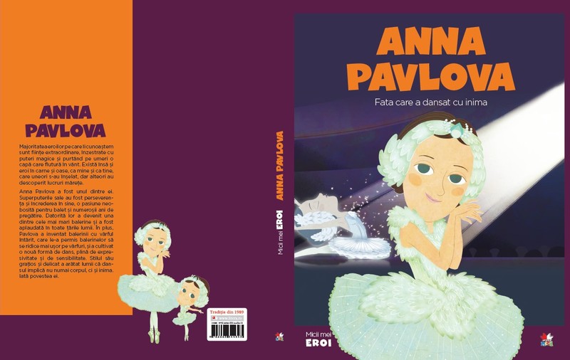 ”Anna Pavlova - fata care a dansat cu inima” | Colecția Micii Mei Eroi