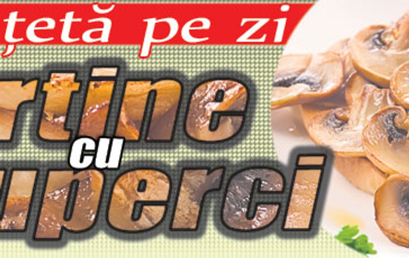 O reţetă pe zi - Tartine cu ciuperci