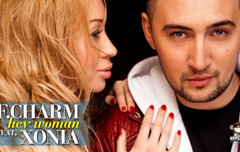 HOT! Xonia și F.Charm lansează special de Mărțișor piesa "Hey Woman. Îți place cum sună? | AUDIO