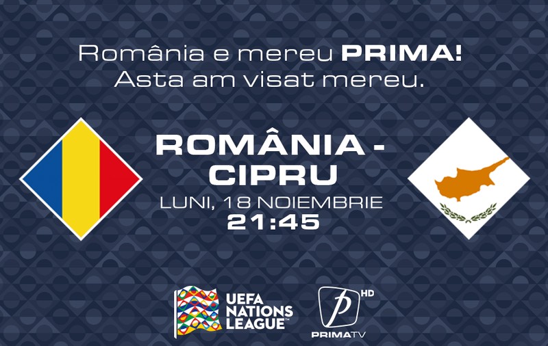 România - Cipru, ultimul meci al anului pentru Generația de Suflet, în exclusivitate la PRIMA TVA