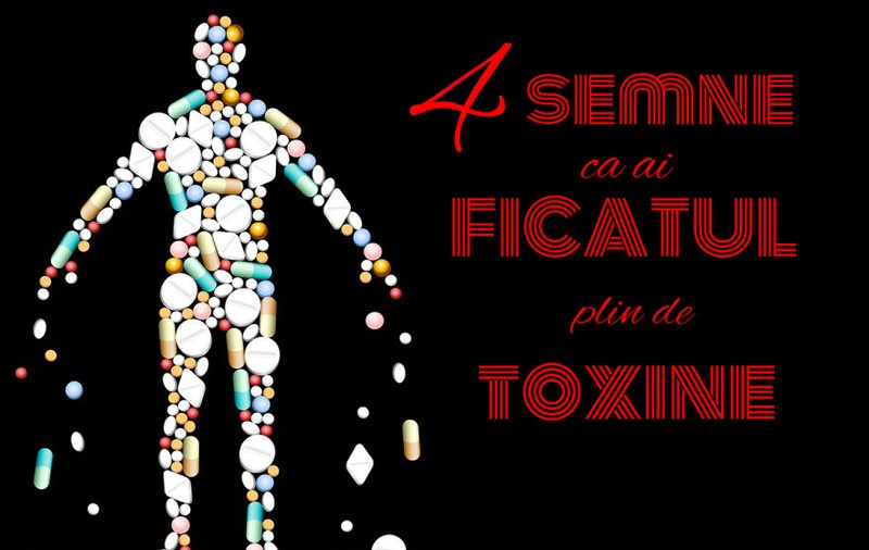CUM ÎȚI DAI SEAMA CĂ AI FICATUL PLIN DE TOXINE